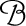 B